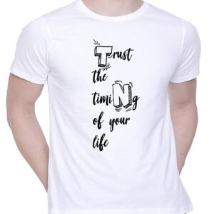 Graphic Printed T-Shirt for Unisex Trust in The Timing of Your Life Tshirt Casual Half Sleeve Round Neck T-Shirt