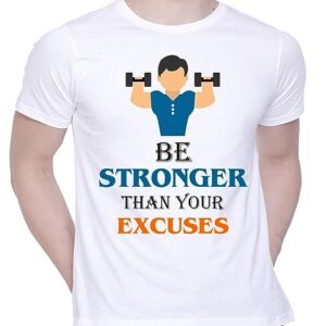 Graphic Printed T-Shirt for Unisex Remember Your Strength not The Excuses Tshirt Casual Half Sleeve Round Neck T-Shirt