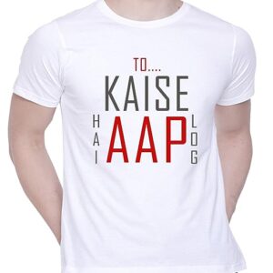 Graphic Printed T-Shirt for Unisex to kaise hai aap Log Tshirt Casual Half Sleeve Round Neck T-Shirt