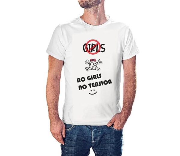 NO Girl NO TENSTION 100% Cotton Round Neck Graphic Printed T Shirt for Men