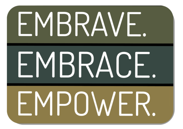 Embrave Embrace Empower Mousepad