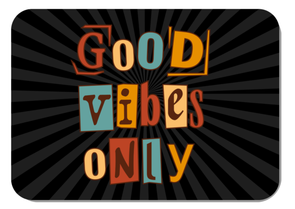 Good Vibes Only Mousepad