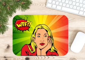 WTF Printed Mousepad | Printed Gaming Mousepad