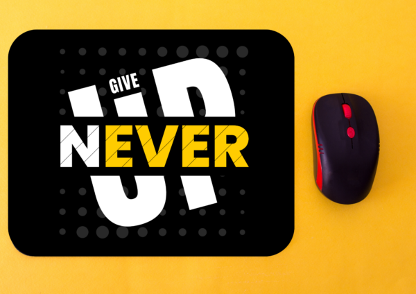 Never Give Up Printed Mousepad